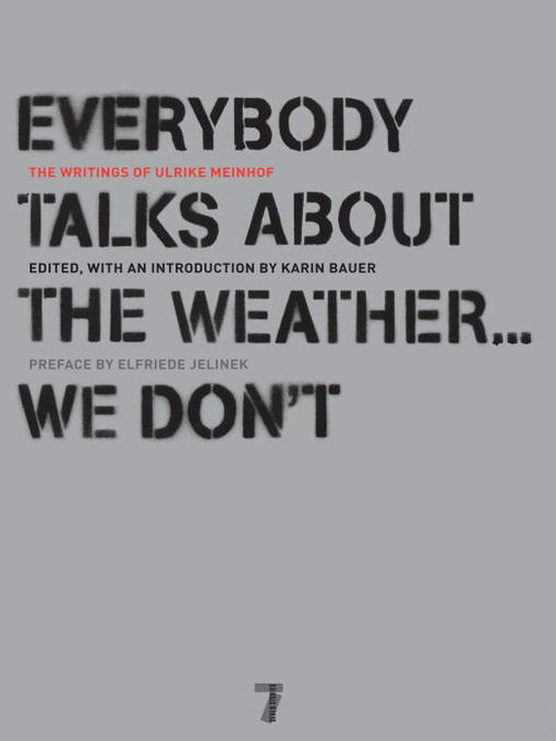 Title details for Everybody Talks About the Weather . . . We Don't by Ulrike Meinhof - Available